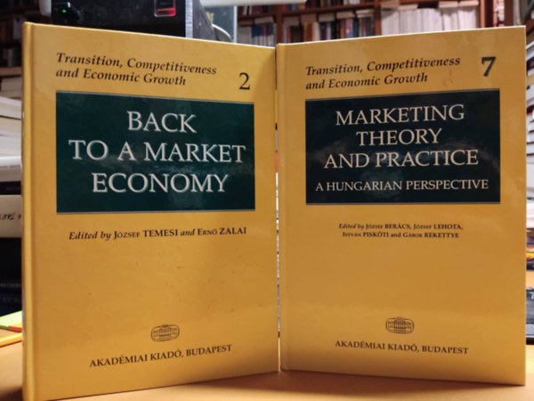 Temesi J�zsef, Zalai Ern�, Ber�cs J�zsef, Lehota J�zsef - 2 db Transition, Competitiveness and Economic Growth: Back to a Market Economy (2) + Marketing Theory and Practice: A Hungarian Perspective (7)
