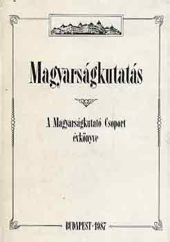 Juhász Gyula (főszerk.) - Magyarságkutatás 1987
