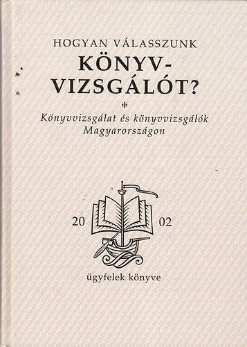 Tr-Vmos szerk. - Hogyan vlasszunk knyvvizsglt? (Knyvvizsglat s knyvvizsglk Magyarorszgon)