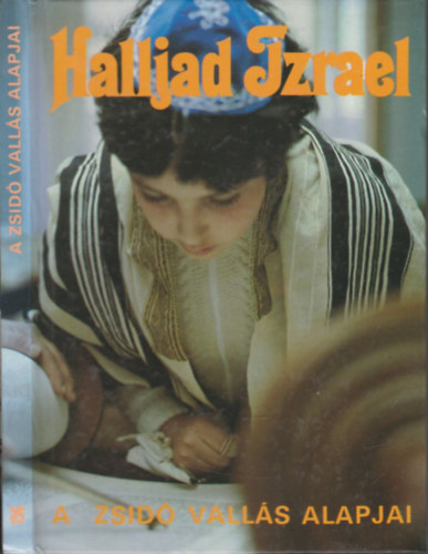 Halljad Izrael (A zsid valls alapjai)