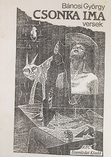 Bnosi Gyrgy - Csonka ima. (versek)