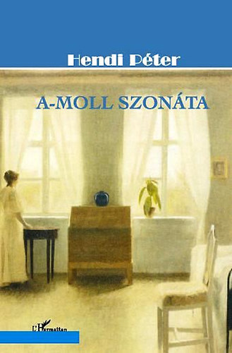 Hendi Pter - A-moll szonta - Hrom szndarab