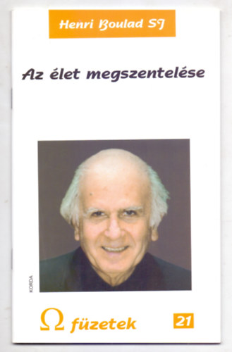 Henri Boulad S.J. - Az let megszentelse (? fzetek 21.)