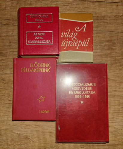 4 minik�nyv a szocializmus idej�b�l: A vil�g �jra�p�l, El�deink, p�ldak�peink, A szocialimus megv�d�se �s meg�j�t�sa 1956-1986, Az SZKP XXVII. kongresszusa