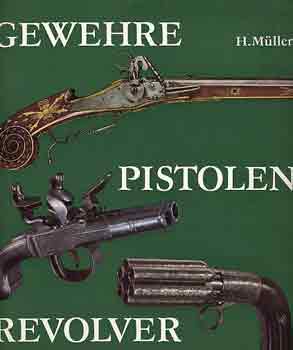 H. M�ller - Gewehre, pistolen, revolver