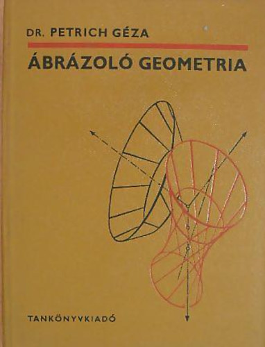 Dr. Petrich G�za - �br�zol� geometria