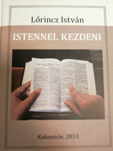 Lőrincz István - Istennel kezdeni