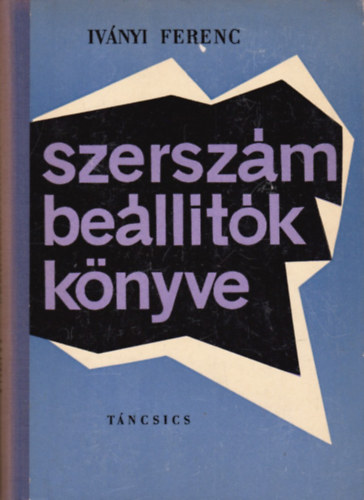 Ivnyi Ferenc - Szerszmbelltk knyve