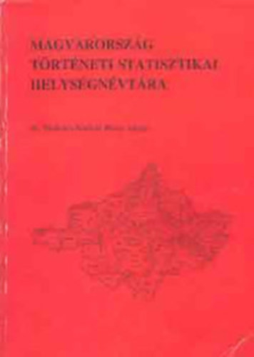 Kovacsics Jzsef  (szerk.) - Magyarorszg trtneti statisztikai helysgnvtra 16. Szabolcs-Szatmr-Bereg megye