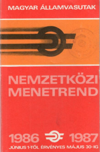 Nemzetk�zi Menetrend Magyar �llamvasutak 1986 j�nius 1-t�l 1987 m�jus 30-ig