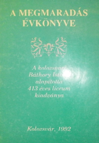 L�z�r Ir�n  (szerk.) - A megmarad�s �vk�nyve