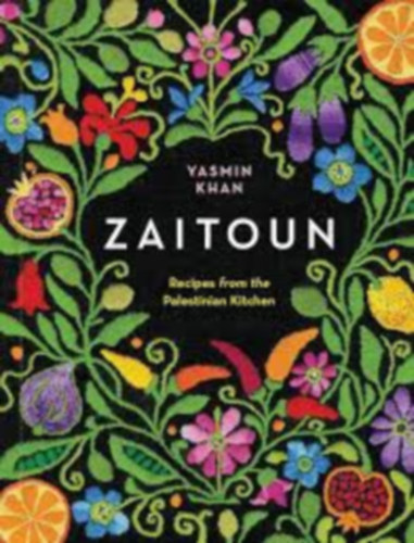 Yasmin Khan - Zaitoun - Recipes and Stories from the Palestinian Kitchen (Palesztin konyha)