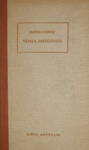 Gorkij Maxim - Vássza Zseleznova