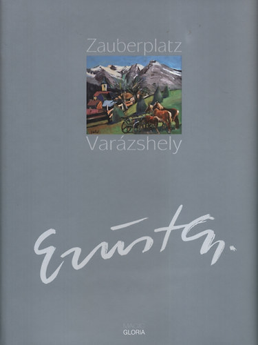 Ez�st Gy�rgy - Zauberplatz - Var�zshely