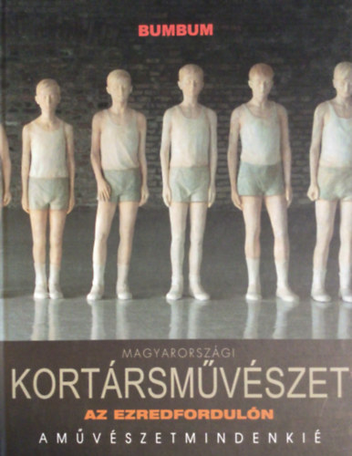 Készman József - Magyarországi kortársművészet az ezredfordulón