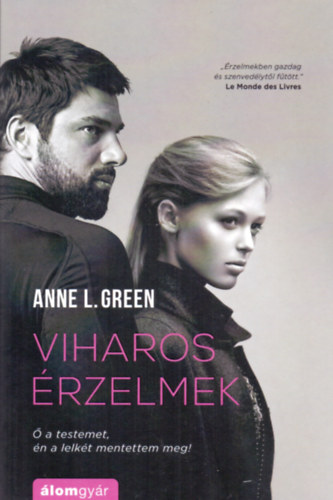 Anne L. Green - Viharos �rzelmek