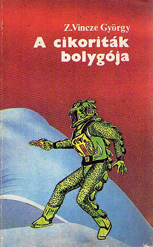 Z. Vincze Gyrgy - A cikoritk bolyglya