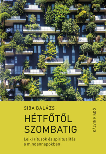 Siba Balzs - Htftl szombatig