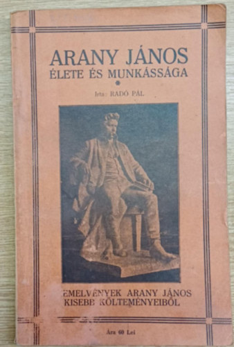 Rad� P�l - Arany J�nos �lete �s munk�ss�ga