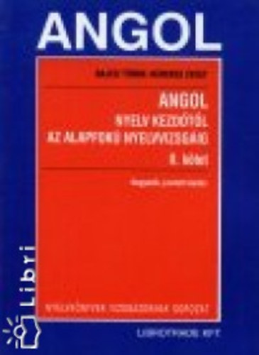 Bajczi Tnde Kerekes Zsolt - Angol nyelv kezdtl az alapfok nyelvvizsgig II. ktet