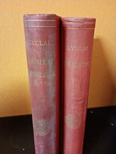 Gyulai Pál - 2 db. Gyulai Pál mű: Kritikai dolgozatok (1854-1861) - Bírálatok (1861-1903)