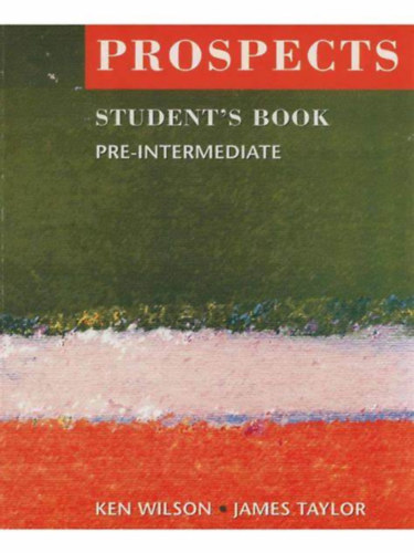 Wilson-Taylor - Prospects - Student's Book - Pre-Intermediate
