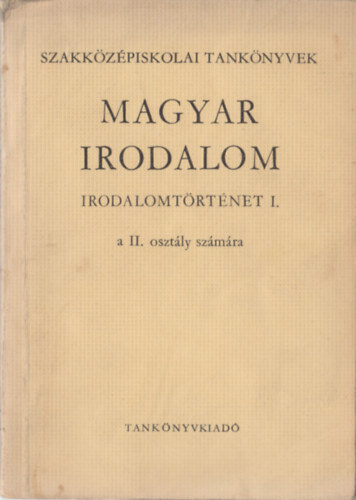 Dr. Kanizsai-Nagy Antal Makay Gusztáv - Magyar irodalom (Irodalomtörténet I.) a II. osztály számára