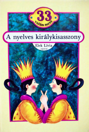 Elek Lvia rajzaival - A nyelves kirlykisasszony