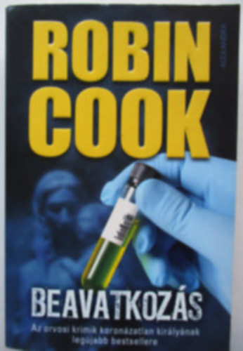Robin Cook - 2 knyv: Beavatkozs, Gyilkos terpia