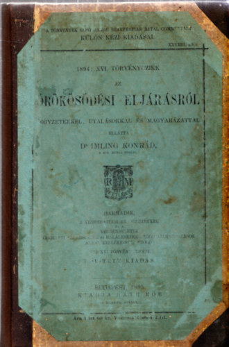 Dr. Imling Konrd - 1894:XVI. trvnyczikk az rksdsi eljrsrl (pt-fzet)