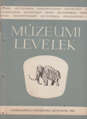 Kaposvári Gyula (Szerk.:) - Múzeumi Levelek 5, (1961)
