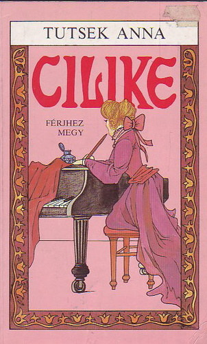 Tutsek Anna - Cilike frjhez megy (Cilike 4.)