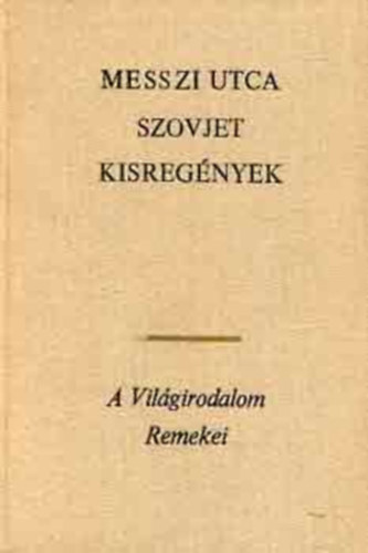 Andrej Platonov Vera Panova Lilli Promet Vaszilij Bikov - Messzi utca -  Dzs�n -  Ki terjeszti a politikai vicceket? - Az �t v�g�n