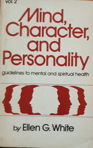 Ellen G White - Mind, Character, and Personality Volume 2