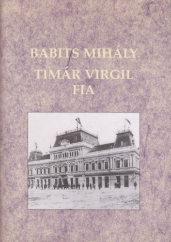 Babits Mihály - Timár Virgil fia