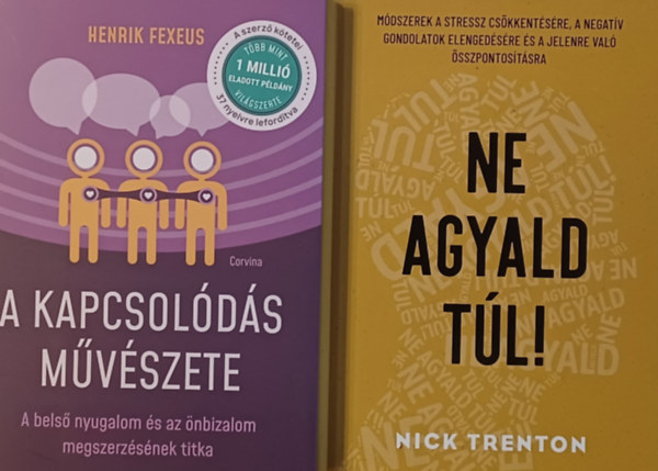 Nick Trenton Henrik Fexeus - A kapcsolds mvszete + Ne agyald tl! (2 m)