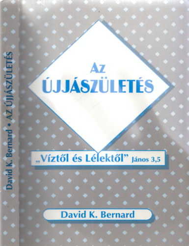 David K. Bernard - Az újjászületés
