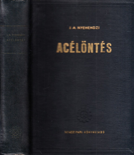 J. A. Nyehendzi - Acélöntés