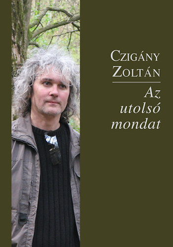 Czigny Zoltn - Az utols mondat