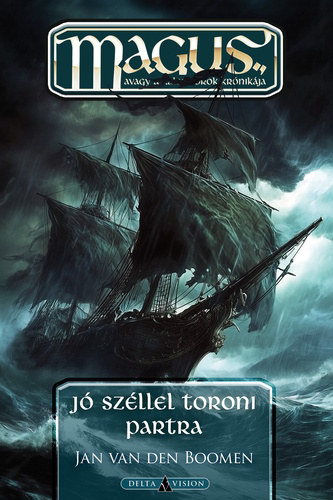 Ian van den Boomen - Jó széllel toroni partra (magus)