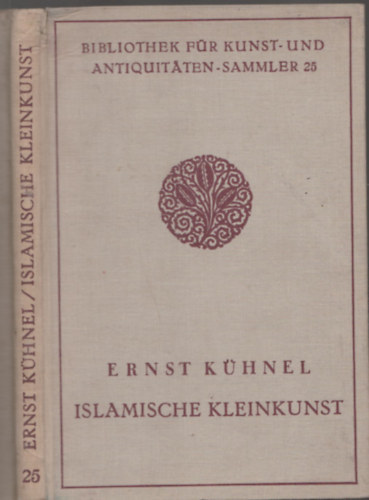 Ernst Khnel - Islamische Kleinkunst (Iszlm iparmvszet)