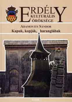 Adamovits S�ndor - Kapuk, kopj�k, harangl�bak (Erd�ly kultur�lis �r�ks�ge)