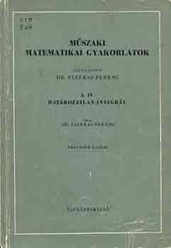 Fazekas Ferenc - Műszaki matematikai gyakorlatok A.IV.: Határozatlan integrál