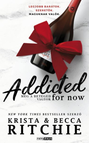 Becca Ritchie Krista Ritchie - Addicted for now - Még a beteged vagyok