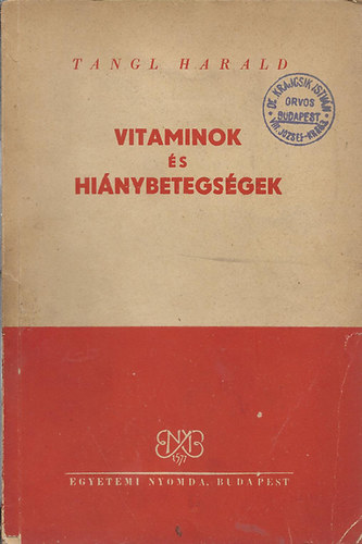 Tangl Harald - Vitaminok �s hi�nybetegs�gek