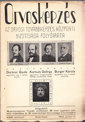 Dar�nyi Gyula (szerk.); Korbuly Gy�rgy (szerk.); Burger K�roly (szerk.) - Orvosk�pz�s - Az orvosi tov�bbk�pz�s k�zponti bizotts�ga foly�irata (K�l�nf�zet)