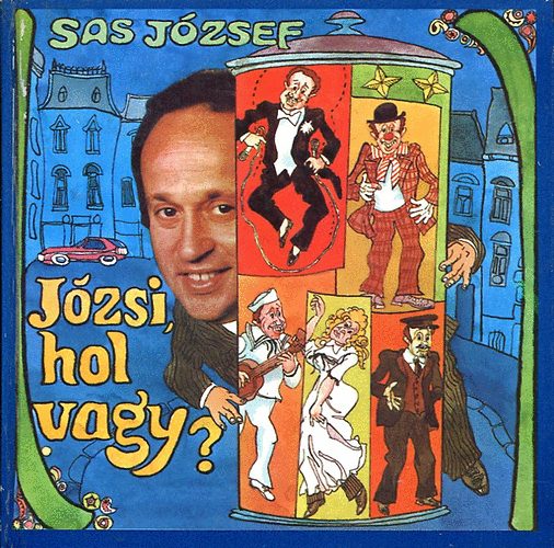 Sas J�zsef - J�zsi hol vagy? (hanglemezzel)