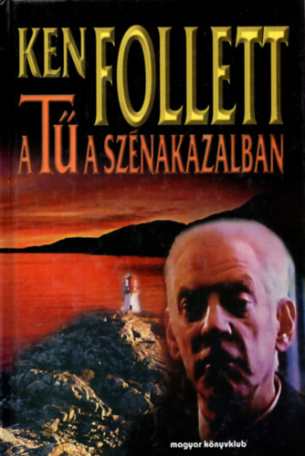 Ken Follett - A T� a sz�nakazalban