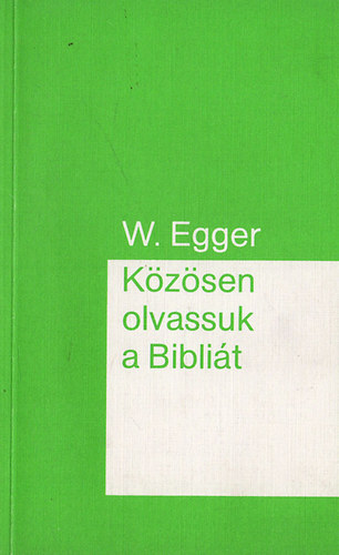 W.Egger - Kzsen olvassuk a Biblit