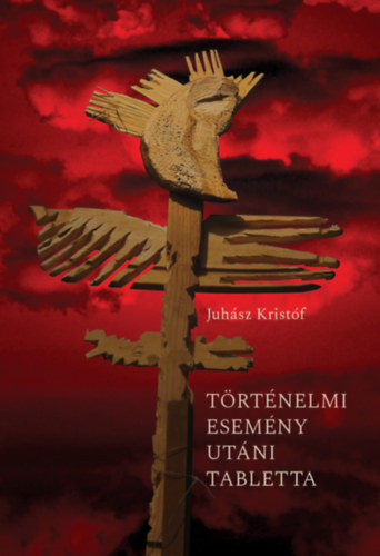 Juhász Kristóf - Történelemi esemény utáni tabletta